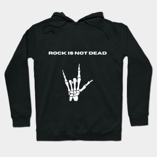 Rock is not dead Hoodie